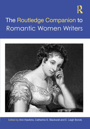 Routledge Companion to Romantic Women Writers