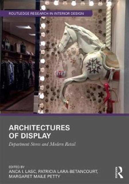 Book cover of: Architectures of Display. By: Anca I. Lasc