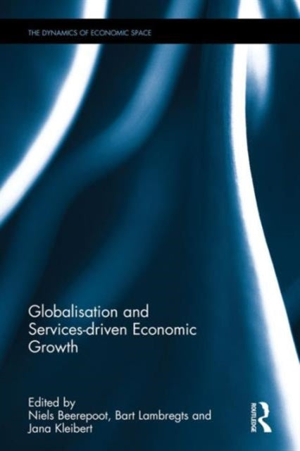 Book cover of: Globalisation and Services-driven Economic Growth. By: Niels Beerepoot