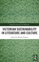 Book cover of: Victorian Sustainability in Literature and Culture. By: Wendy Parkins