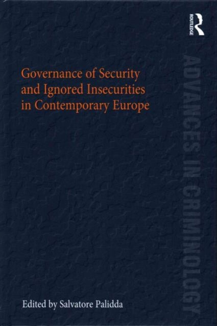 Book cover of: Governance of Security and Ignored Insecurities in Contemporary Europe. By: Salvatore Palidda
