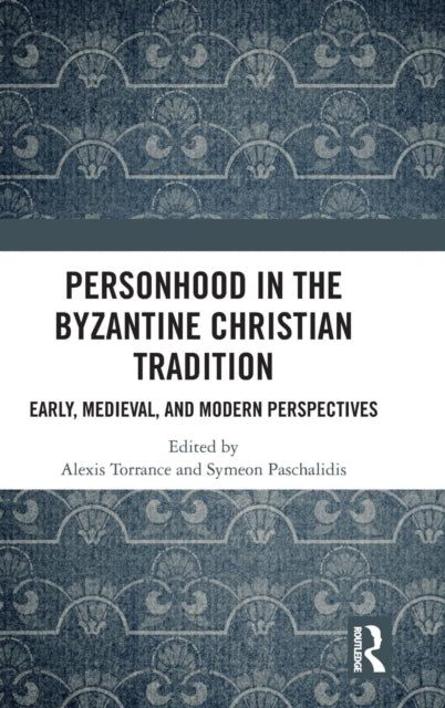 Book cover of: Personhood in the Byzantine Christian Tradition. By: Symeon Paschal