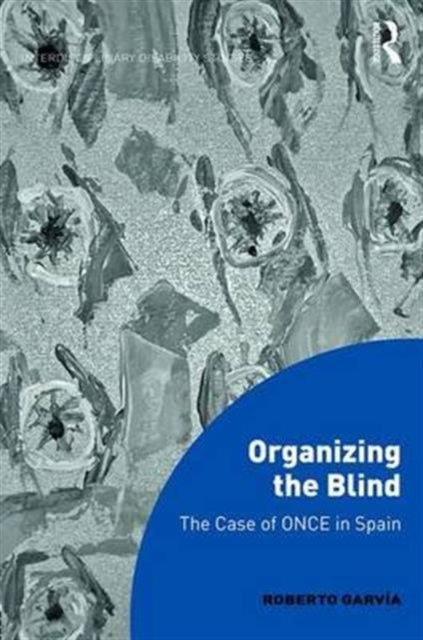 Book cover of: Organizing the Blind. By: Roberto Garvía