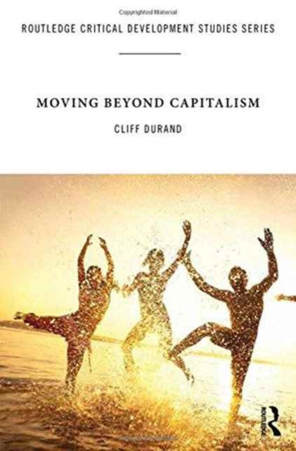 Book cover of: Moving Beyond Capitalism. By: Cliff DuRand