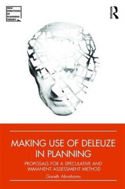 Book cover of: Making Use of Deleuze in Planning. By: Gareth Abrahams