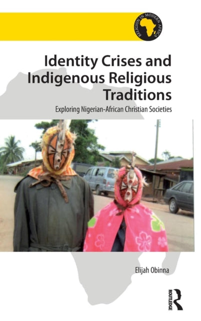 Book cover of: Identity Crises and Indigenous Religious Traditions. By: Elijah Obinna