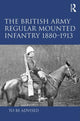 Book cover of: British Army Regular Mounted Infantry 1880–1913. By: Andrew Winrow