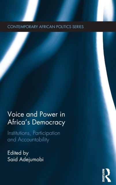 Book cover of: Voice and Power in Africa's Democracy. By: Said Adejumobi