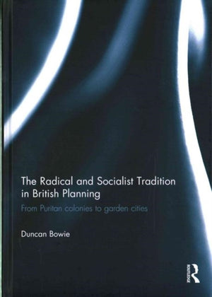 The Radical and Socialist Tradition in British Planning