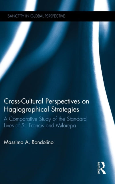 Book cover of: Cross-Cultural Perspectives on Hagiographical Strategies. By: Massimo Alessandro Rondolino
