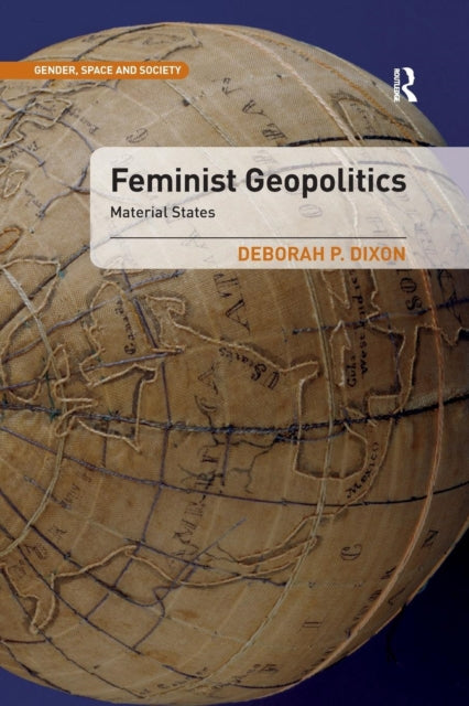 Book cover of: Feminist Geopolitics. By: Deborah P. Dixon