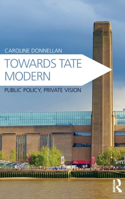 Book cover of: Towards Tate Modern. By: Caroline Donnellan