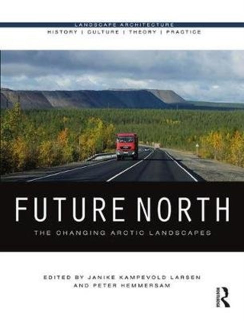 Book cover of: Future North. By: Janike Kampevold Larsen