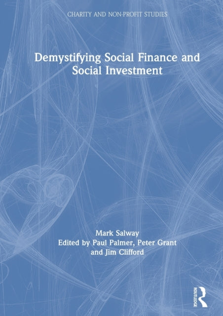Book cover of: Demystifying Social Finance and Social Investment. By: Paul Palmer