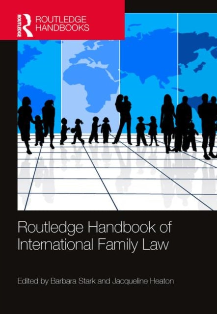 Book cover of: Routledge Handbook of International Family Law. By: Barbara Stark