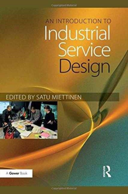 Book cover of: Introduction to Industrial Service Design. By: Satu Miettinen
