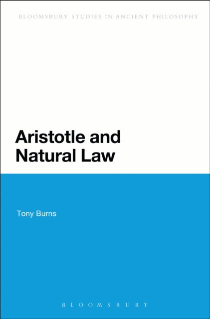 Book cover of: Aristotle and Natural Law. By: Tony Burns