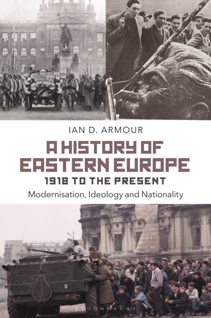Book cover of: History of Eastern Europe 1918 to the Present. By: Ian D. Armour