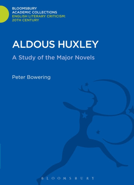Book cover of: Aldous Huxley. By: Peter Bowering