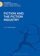 Book cover of: Fiction and the Fiction Industry. By: J. A. Sutherland