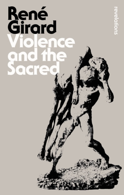 Book cover of: Violence and the Sacred. By: René Girard