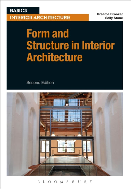 Book cover of: Form and Structure in Interior Architecture. By: Graeme Brooker