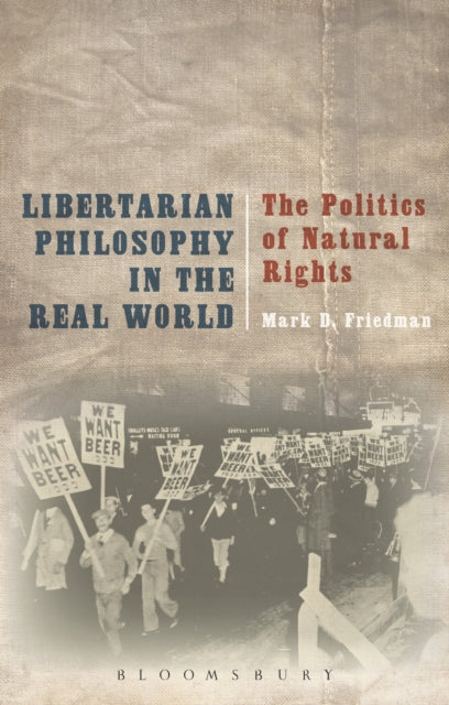 Book cover of: Libertarian Philosophy in the Real World. By: Mark D. Friedman