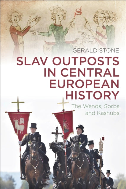 Book cover of: Slav Outposts in Central European History. By: Gerald Stone