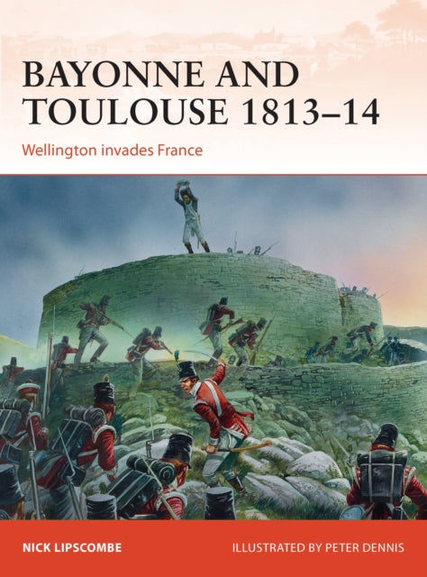 Book cover of: Bayonne and Toulouse 1813–14