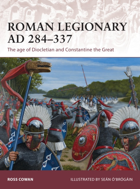 Book cover of: Roman Legionary AD 284-337. By: Ross Cowan