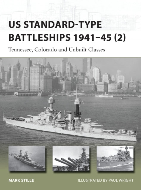 Book cover of: US Standard-type Battleships 1941–45 (2). By: Mark Stille