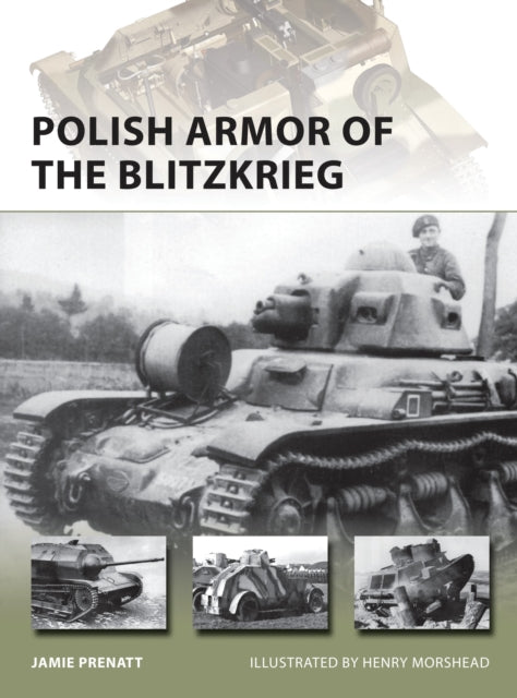 Book cover of: Polish Armor of the Blitzkrieg. By: Jamie Prenatt