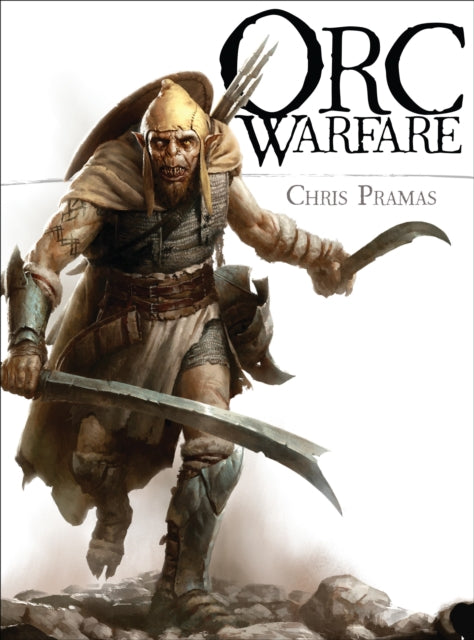 Book cover of: Orc Warfare. By: Chris Pramas