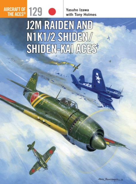 Book cover of: J2M Raiden and N1K1/2 Shiden/Shiden-Kai Aces. By: Yasuho Izawa