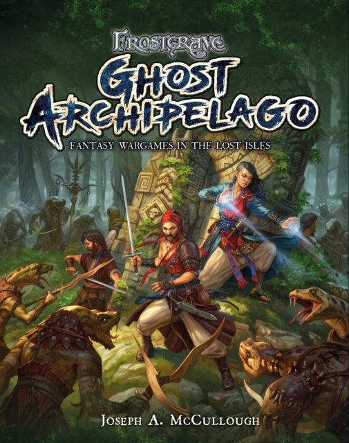 Book cover of: Frostgrave: Ghost Archipelago. By: Joseph A. McCullough