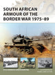 Book cover of: South African Armour of the Border War 1975–89. By: Kyle Harmse