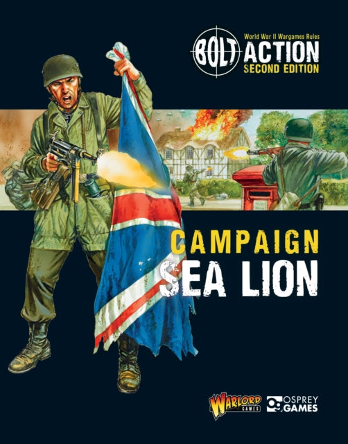 Book cover of: Bolt Action: Campaign: Sea Lion. By: Warlord Games
