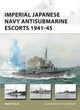 Book cover of: Imperial Japanese Navy Antisubmarine Escorts 1941-45. By: Mark Stille