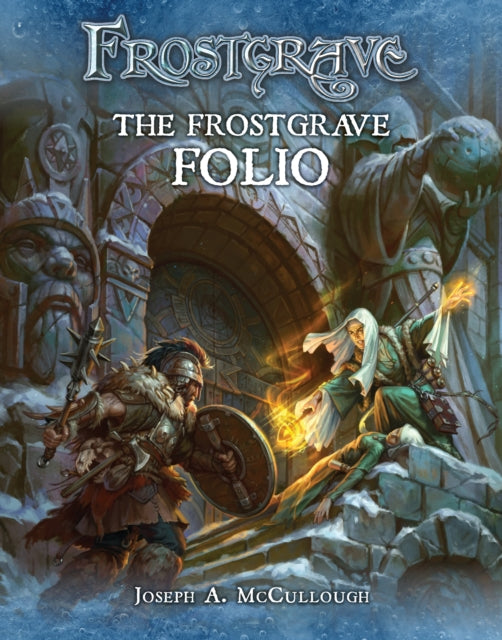 Book cover of: Frostgrave: The Frostgrave Folio. By: Joseph A. McCullough