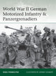 Book cover of: World War II German Motorized Infantry & Panzergrenadiers. By: Nigel Thomas