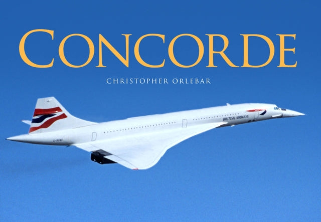 Book cover of: Concorde. By: Christopher Orlebar