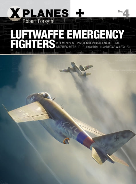 Book cover of: Luftwaffe Emergency Fighters. By: Forsyth, Robert