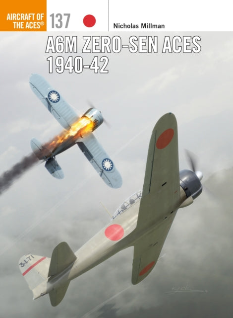 Book cover of: A6M Zero-sen Aces 1940-42. By: Nicholas Millman