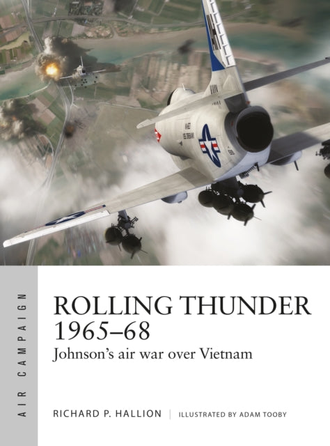 Book cover of: Rolling Thunder 1965–68. By: Richard Hallion