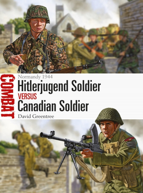 Book cover of: Hitlerjugend Soldier vs Canadian Soldier. By: David Greentree