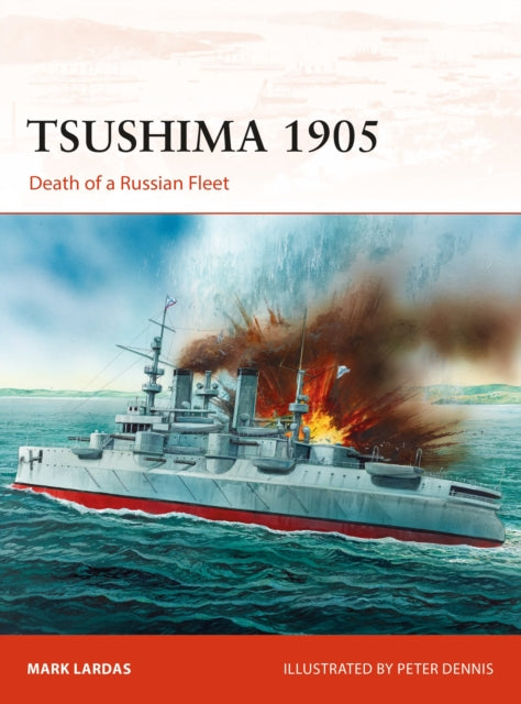 Book cover of: Tsushima 1905. By: Mark Lardas