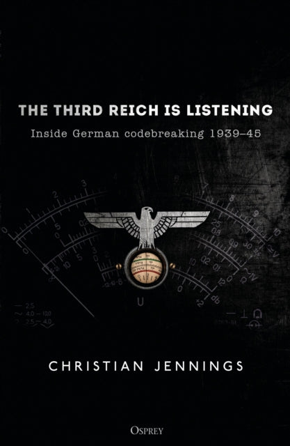 Book cover of: Third Reich is Listening. By: Christian Jennings