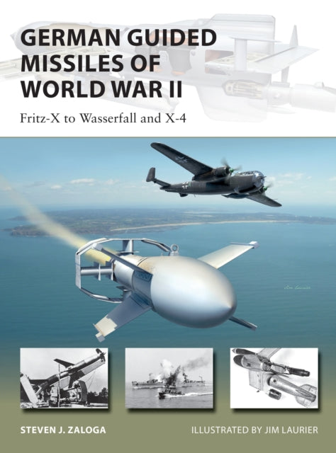 Book cover of: German Guided Missiles of World War II. By: Steve J. Zaloga