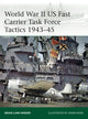 Book cover of: World War II US Fast Carrier Task Force Tactics 1943–45. By: Brian Lane Herder