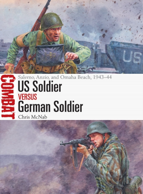 Book cover of: US Soldier vs German Soldier. By: Chris McNab